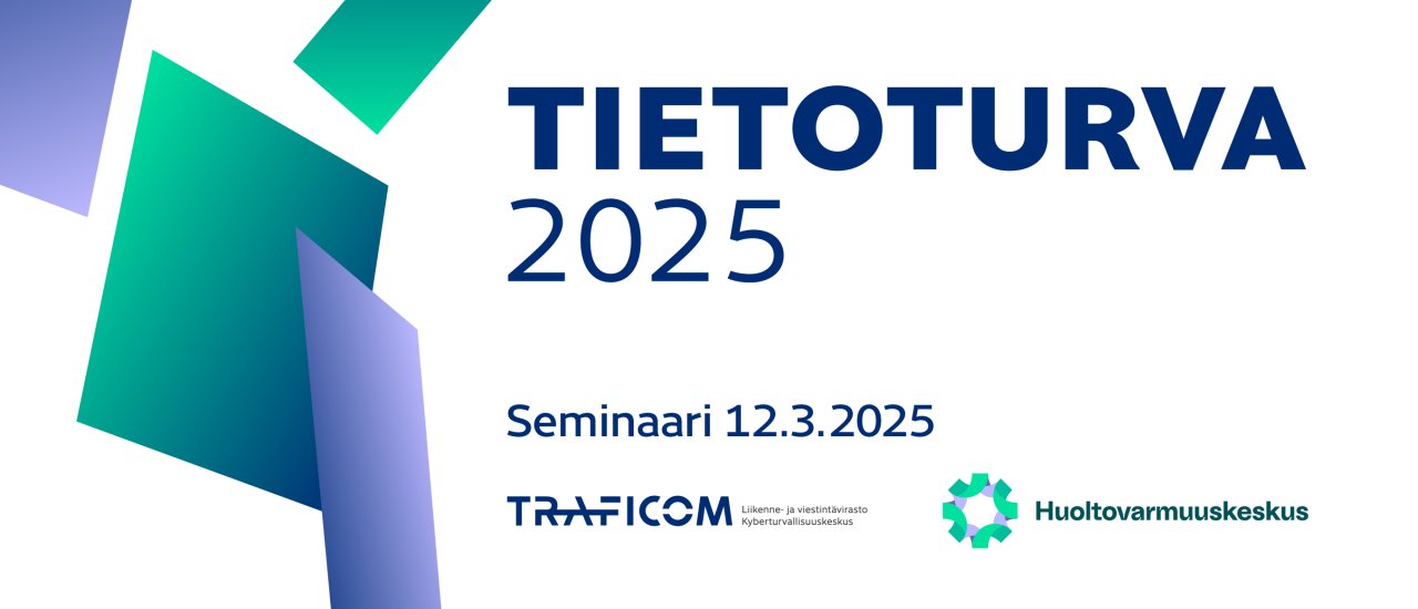 Tietoturva 2025 -seminaari 12.3.2025. Traficom, Huoltovarmuuskeskus