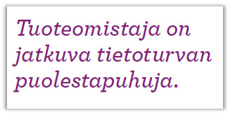 Tuoteomistaja on jatkuva tietoturvan puolestapuhuja.