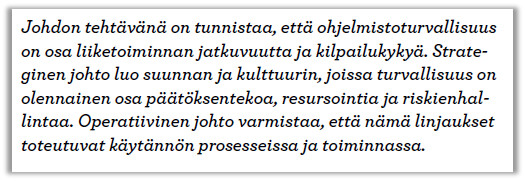 Johdon tehtävänä on tunnistaa, että ohjelmistoturvallisuus on osa liiketoiminnan jatkuvuutta ja kilpailukykyä.