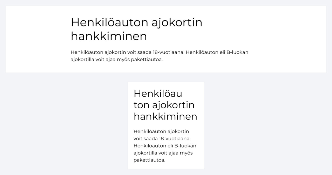 Esimerkkikuva otsikosta ja ingressistä perussivulla. Otsikko Henklöauton ajokortin hankkiminen, ingressi Henkilöauton ajokortin voit saada 18-vuotiaana. Henkilöauton eli B-luokan ajokortilla voit ajaa myös pakettiautoa.