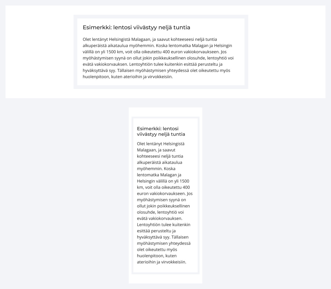 Laatikko ilman taustaväriä tietokoneella ja mobiilissa. Kuvassa on esimerkkinä tietoa lennon viivästymisestä.
