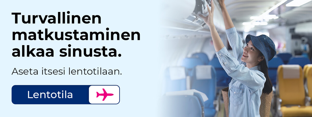 Turvallinen matkustaminen alkaa sinusta. Aseta itsesi lentotilaan.